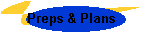 Preps & Plans